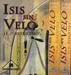 ISIS SIN VELO / 2 TOMOS OBRA COMPLETA. BLAVATSKY HELENA PETROVNA ...