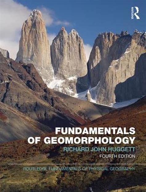 Fundamentals Of Geomorphology By Richard John Huggett English