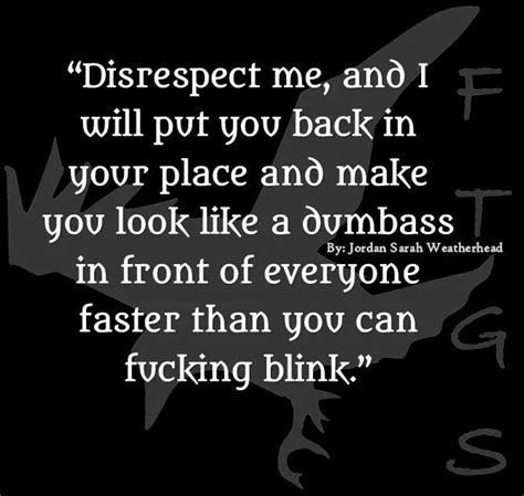 Disrespect Me Good Meaning Disrespect Sayings