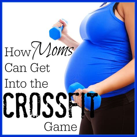 Strong Is The Name Of The Game For Crossfit Moms