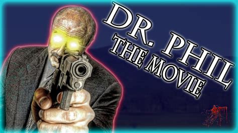 Dr Phil The Movie Dr Phil Horror Movie Youtube