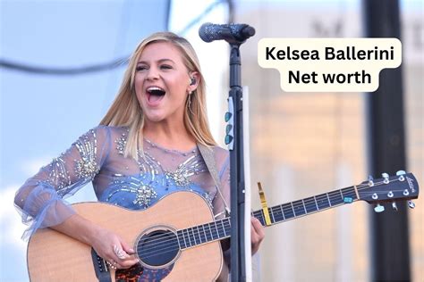 Kelsea Ballerini Net Worth 2022 Singing Career Income Bf Republic