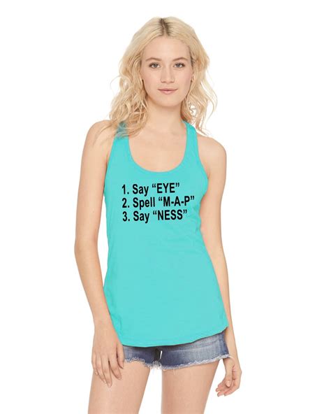ladies say eye map ness racerback rude party mean sex ebay