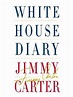 White House Diary by Jimmy Carter · OverDrive: ebooks, audiobooks, and ...