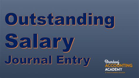 Outstanding Salary Journal Entry Important 2022
