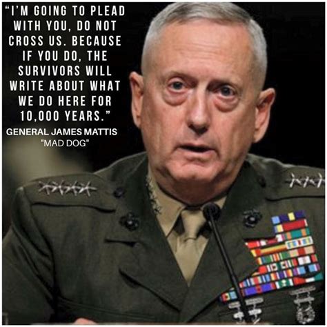 Mad Dog Mad Dog Military Quotes Mad Dog Mattis Quotes
