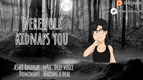 Werewolf Kidnaps You Asmr Roleplay M4a Deep Voice Dominant