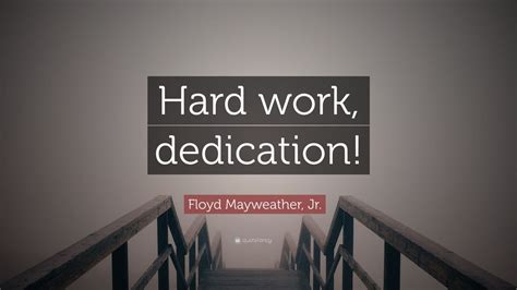 Floyd Mayweather Jr Quote Hard Work Dedication 12 Wallpapers
