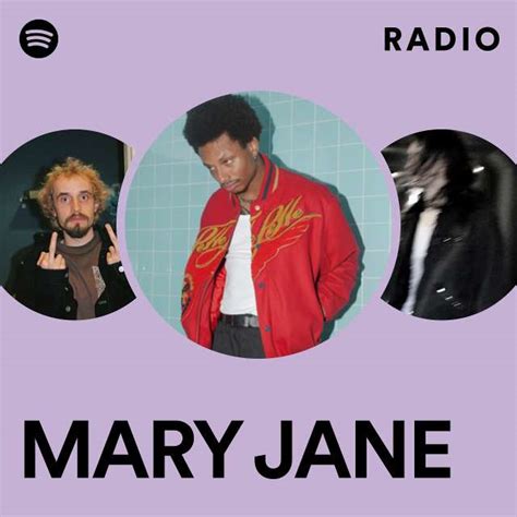 Mary Jane Radio Playlist By Spotify Spotify