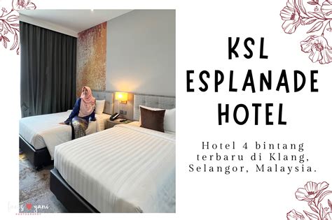 Sekitar Majlis Pembukaan KSL Esplanade Hotel Klang