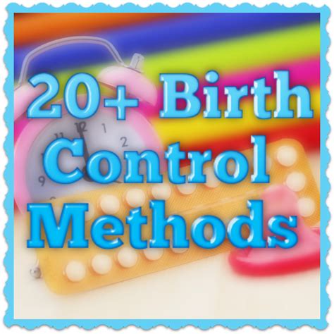 20 methods of birth control including hormonal barrier natural herbal and more birth