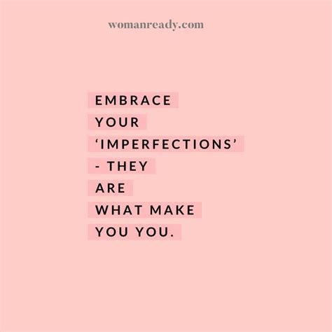 Your Imperfections Are Not Imperfections Embrace Yourself As You Are