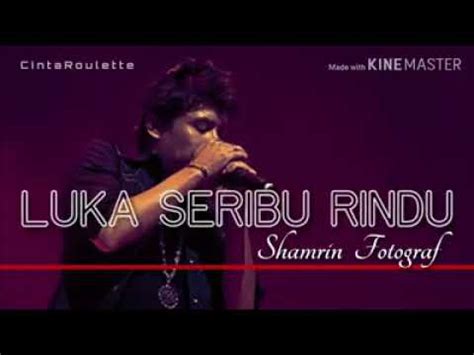 Untuk melihat detail lagu luka seribu rindu klik salah satu judul yang cocok, kemudian untuk link download luka seribu rindu ada di halaman berikutnya. FOTOGRAF - LUKA SERIBU RINDU LIRIK - YouTube