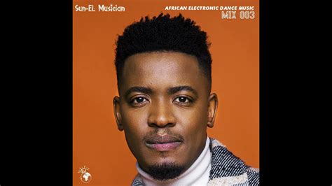 Sun El Musician African Electronic Dance Music Mix 003 1 Million