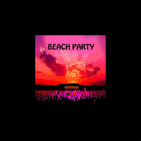 ‎beach Party By Aannaa On Apple Music