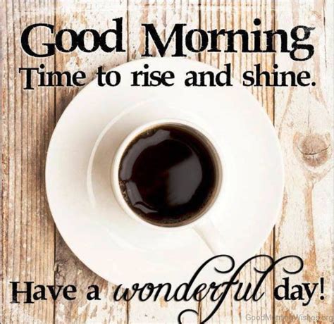 Good Morning Good Morning Good Morning Its Time To Rise And Shine Positive Quotes