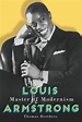 Book World: ‘Louis Armstrong: Master of Modernism’ is a revelatory ...