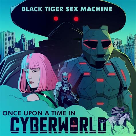 Black Tiger Sex Machine Once Upon A Time In Cyberworld Lyrics And