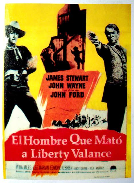 El Hombre Que MatÓ A Liberty Valance The Man Who Shot Liberty Valance