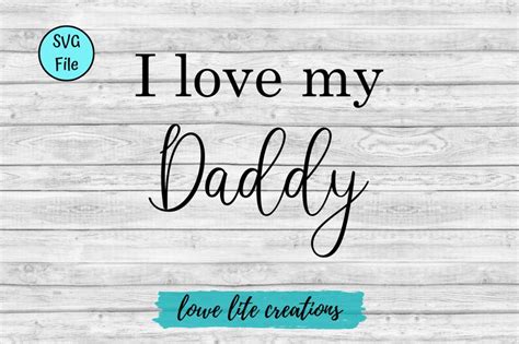 I Love My Daddy SVG Digital File Cricut Silhouette | Etsy