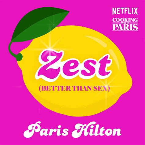 ‎zest Better Than Sex From The Netflix Series Cooking With Paris