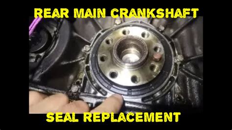 Rear Crankshaft Seal Replace Rear Main Seal Leaking Fixed Change Rear