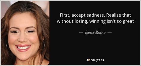 Top 25 Quotes By Alyssa Milano A Z Quotes