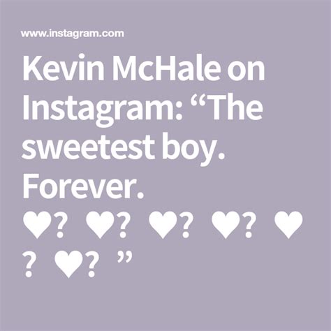 Kevin McHale On Instagram The Sweetest Boy Forever