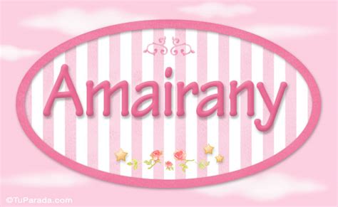 Amairany Nombre Decorativo Tarjetas De Niñas Nombres Imágenes