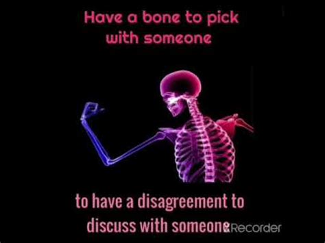 Have A Bone To Pick With Someone Youtube