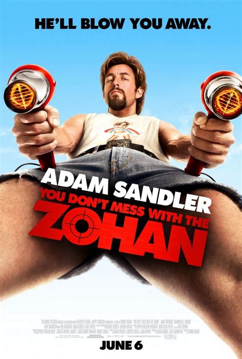 Zohan's desire runs so deep that he'll do. You Don't Mess with the Zohan (2008) poster ...