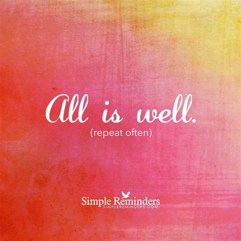 All Is Well Simple Reminders Quotes Reminder Quotes Positive Life