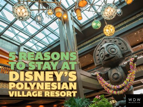5 Reasons To Stay At Disneys Polynesian Village Resort