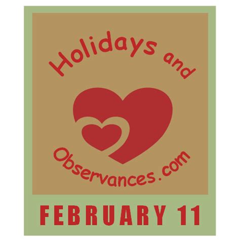 February 11 Holidays And Observances Events History Recipe And More