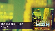 The Blue Nile - High (Official Audio) - YouTube