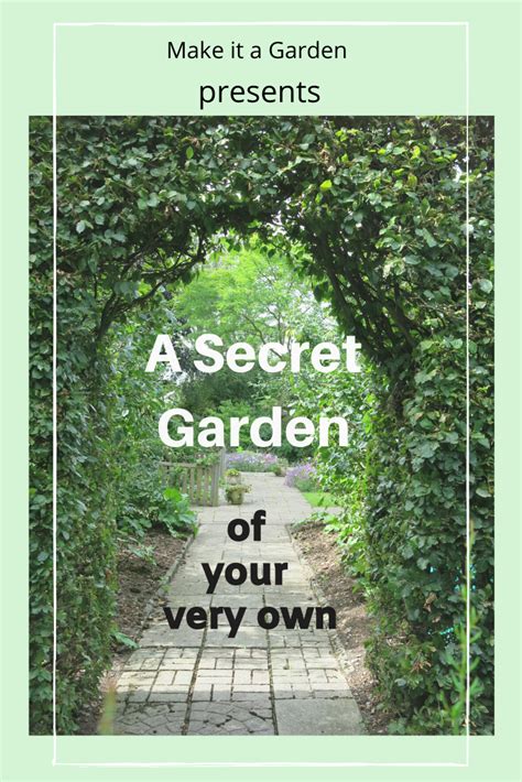 Ideas To Make A Secret Garden With Simplicity And Mystique Secret