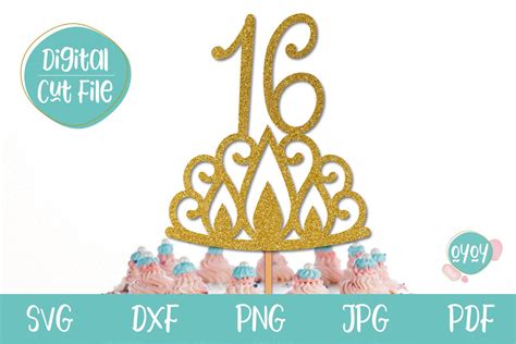 16th Birthday Cake Topper Svg With Crown Sixteen Birthday So Fontsy