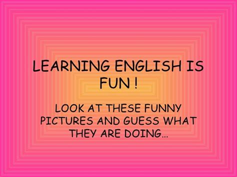 Learning English Is Fun