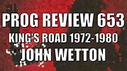 Prog Review 653 - King's Road 1972-1980 - John Wetton - YouTube