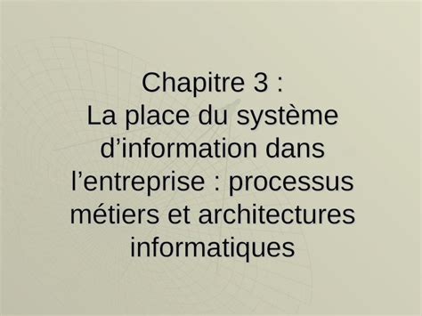 Ppt Chapitre 3 La Place Du Système Dinformation Dans Lentreprise