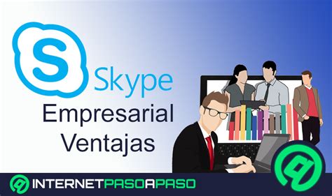 Skype Empresarial Qué Es Funciones y Beneficios 2024