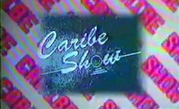 Caribe Show (TV Series 1986–1995) - IMDb