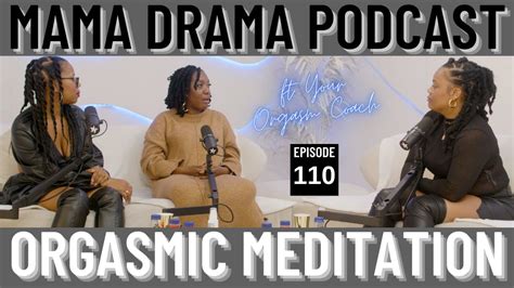 Maximise Your Sexual Intimacy With Your Partner Ft Your Orgasm Coach Mama Drama Podcast Ep