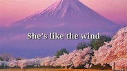 SHE'S LIKE THE WIND (lyrics)= Patrick Swayze= - YouTube