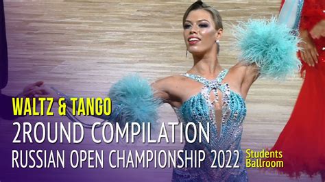 Waltz And Tango Compilation Russian Open Championship 2022 Students