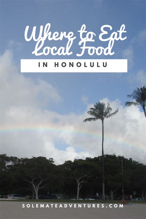 Where to Eat Local Food in Honolulu - Solemate Adventures | Eat local