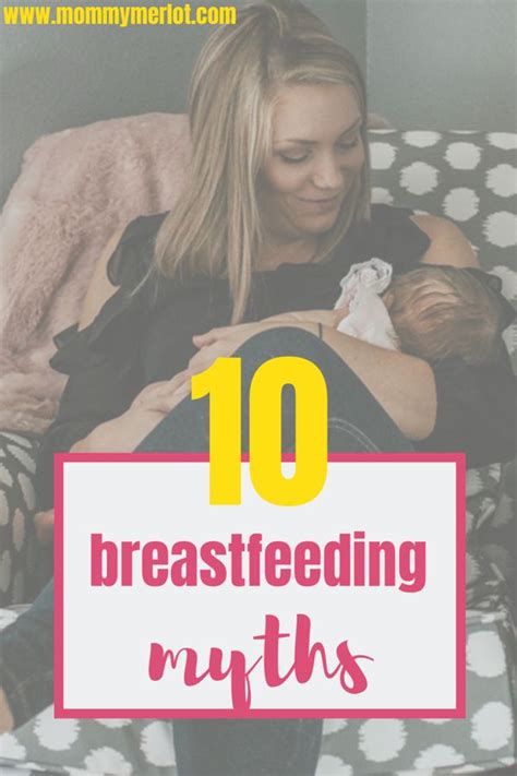 The 10 Most Common Breastfeeding Myths Youll Hear Breastfeeding Myths Breastfeeding