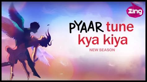 Pyaar Tune Kya Kiya Returns With Another Love Filled Season On Zing