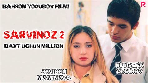 Sarvinoz 2 Baxt Uchun Million O Zbek Film Сарвиноз 2 Бахт учун миллион узбекфильм