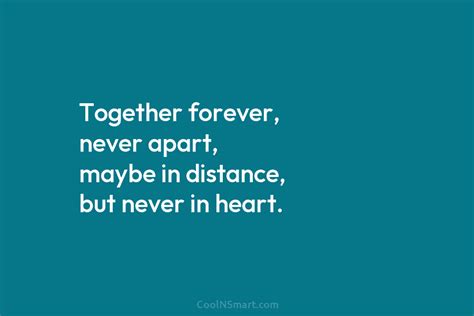 Quote Together Forever Never Apart Maybe In Distance Coolnsmart